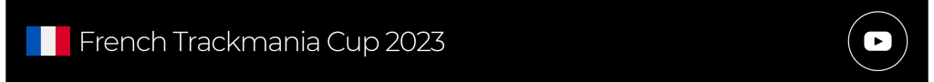 French Trackmania Cup 2023